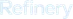 Refinery